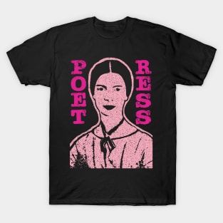 Poetress Emily Dickinson The Greatest Poet T-Shirt